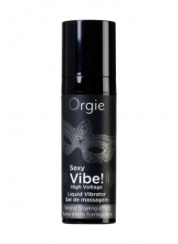 Гель для массажа ORGIE Sexy Vibe High Voltage с эффектом вибрации - 15 мл. - ORGIE - купить с доставкой в Раменском
