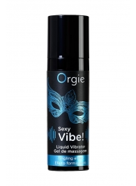 Гель для массажа ORGIE Sexy Vibe Liquid Vibrator с эффектом вибрации - 15 мл. - ORGIE - купить с доставкой в Раменском