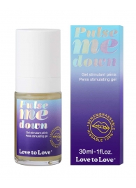 Стимулирующий гель для пениса Pulse Me Down - 30 мл. - Love to Love - купить с доставкой в Раменском