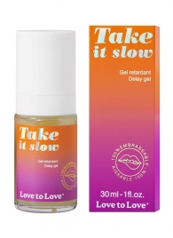 Пролонгирующий гель для мужчин Take It Slow - 30 мл. - Love to Love - купить с доставкой в Раменском