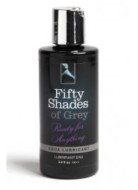 Лубрикант на водной основе Ready for Anything Aqua Lubricant - 100 мл. - Fifty Shades of Grey - купить с доставкой в Раменском